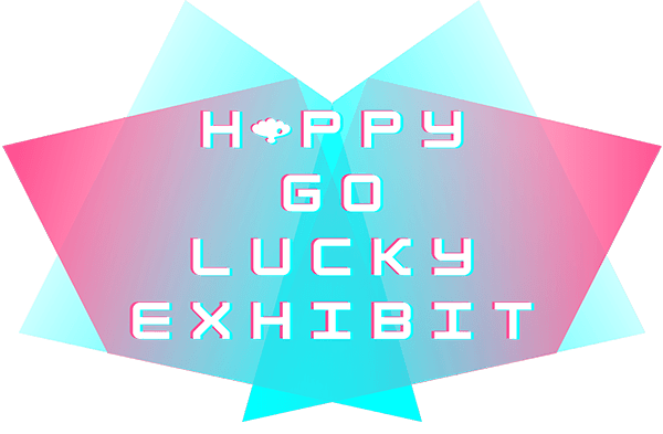 The Happy Go Lucky Exhibit
